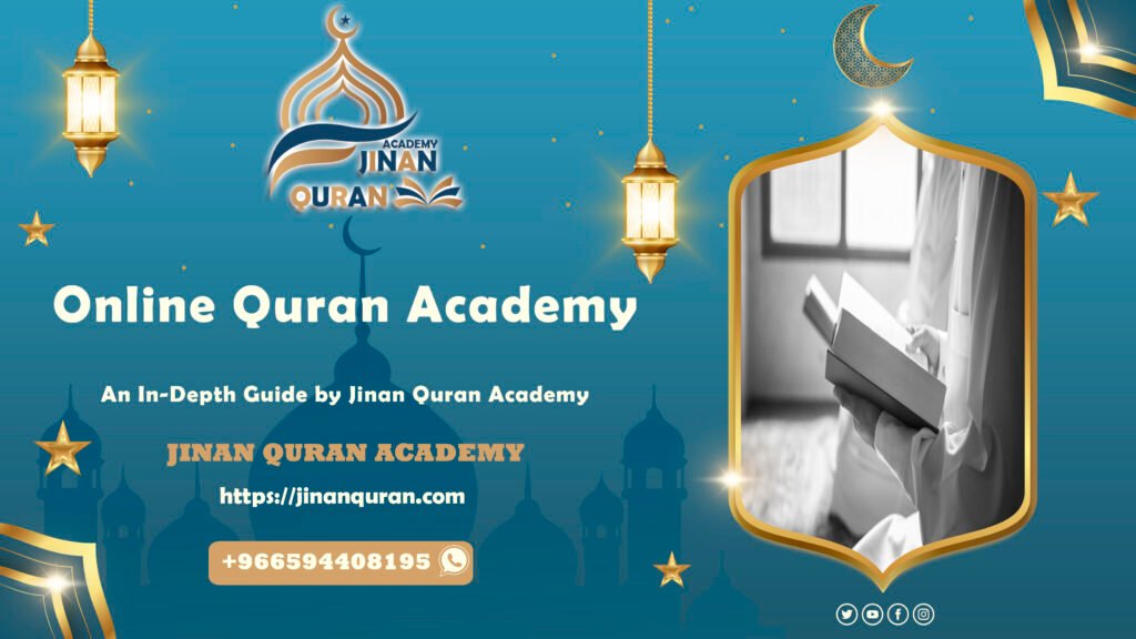 Online Quran Academy: An In-Depth Guide by Jinan Quran Academy